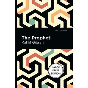 The Prophet: Large Print Edition -- Kahlil Gibran